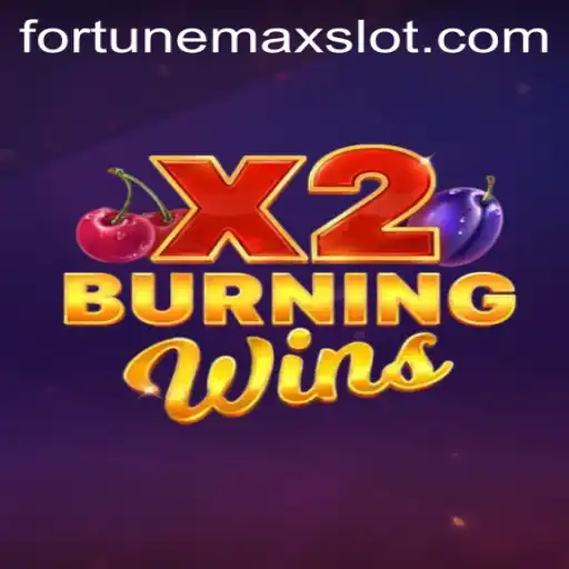 Exploring the Thrills of BurningWinsX2: A FortuneMax Gaming Experience