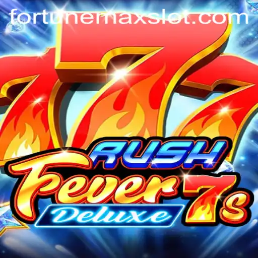 RushFever7sDeluxe: Unleashing Fortunemax in Gaming