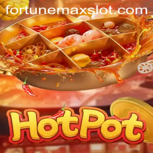 Experience the Excitement of Hotpot: The FortuneMax Game