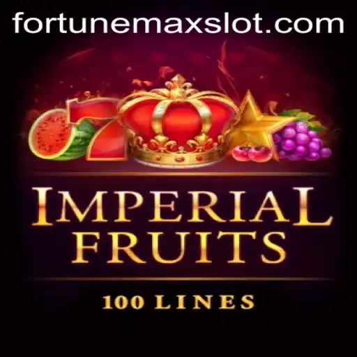 Imperial Fruits 100: FortuneMax - A Comprehensive Guide