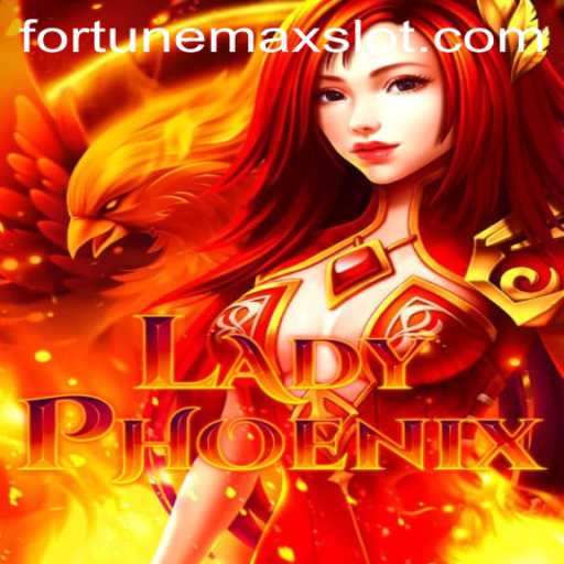 Explore the Thrilling World of LadyPhoenix with FortuneMax