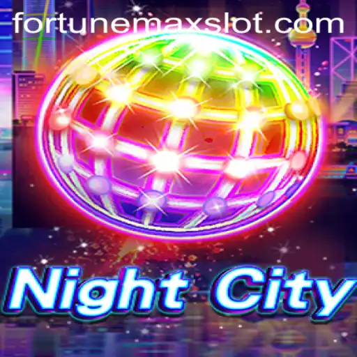 NightCity: A Thrilling Virtual Terrain in the Age of Fortunemax